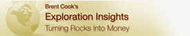 Brent Cook's Exploration Insights - Turning Rocks into Money